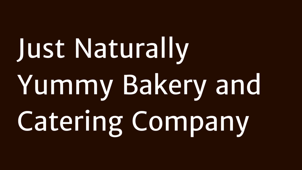 Just Naturally Yummy Bakery and Catering Company LLC