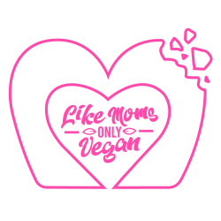 Like Mom's Only Vegan Like Mom's Only Vegan